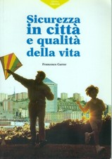Sicurezza in città e qualità