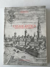 G. Rustico - G. Bazzani "Casale antica nelle stampe e nei disegni"