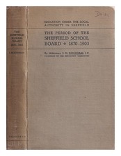 Bingham, J H. Educazione Sotto L'Autorità Locale A Sheffield: Il Periodo Di T