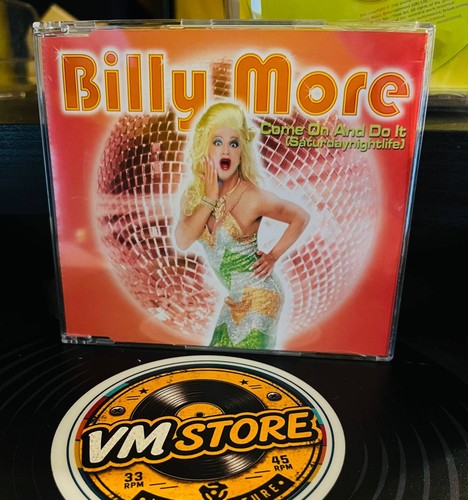 Billy more come - more, and