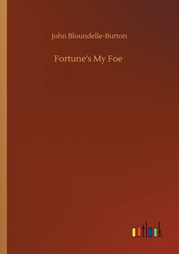Bloundelle burton fortune s - -, fortune's