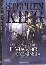 FZ- LA TORRE NERA L'ULTIMO CAVALIERE IL VIAGGIO COMINCIA- STEPHEN KING- SPERLING