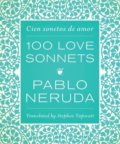 One hundred love sonnets - sonnets:, cien