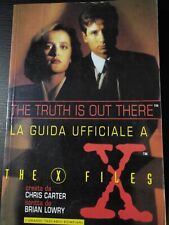 The truth is out there. La guida ufficiale a the X files Creata da Chris Carter