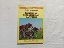 Felice Steffenino. Kurzhaar e Drahtaar campioni.