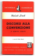 DISCORSI ALLA CONVENZIONE - Louis De Saint-Just - Universale Economica 1952