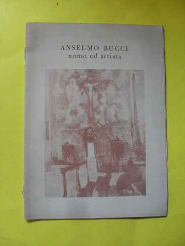 Bucci anselmo uomo artista - ed,