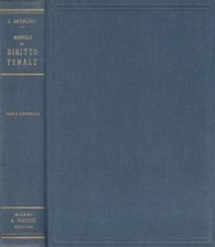 Manuale di diritto penale. Parte generale. Francesco Antolisei. 1969. VI ED.