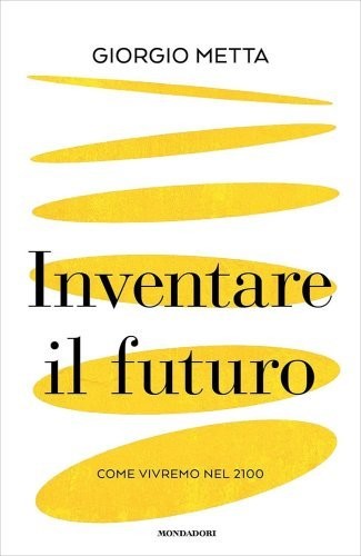 Libro inventare futuro - libro, il