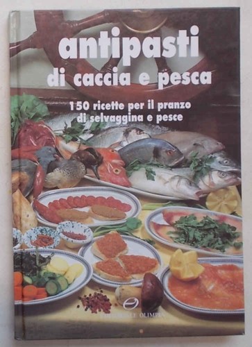 Antipasti caccia pesca - antipasti,