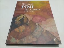 Giuliano Pini - Della Libertà Poetica 109 Opere 155 Pag. Anno 2018