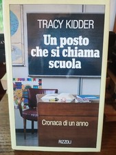 Tracy Kidder, Un posto che si chiama scuola, Rizzoli, 1990
