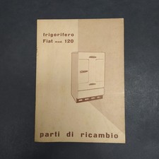 Libretto ricambi Frigorifero Fiat mod.120 anni '50. Forti ingiallimenti