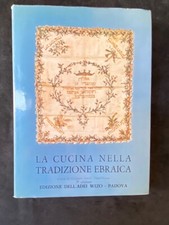 LA CUCINA NELLA TRADIZIONE EBRAICA - 3ª edizione originale 1984