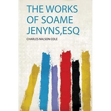 Works of Soame Jenyns, Esq -  NEW Charles Nalson  2020