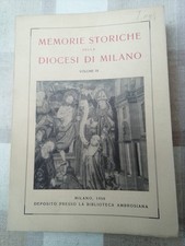 MEMORIE STORICHE DELLA DIOCESI DI MILANO VOL. III - BIBLIOTECA AMBROSIANA - 1956