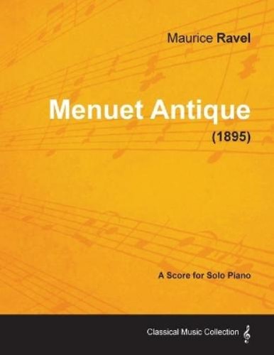 Maurice ravel menuet antique - maurice,