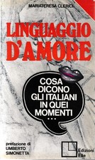 Linguaggio d'amore. Cosa dicono gli italiani in quei momenti.
