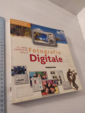 Michael Freeman - Il libro completo della Fotografia Digitale - De Agostini