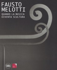 Fausto Melotti. Quando la