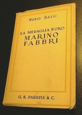 LA MEDAGLIA D'ORO MARINO FABBRI Mario Bassi, 1938