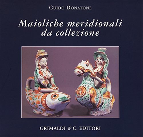 Maioliche meridionali - , da