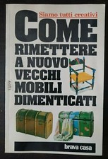 COME RIMETTERE A NUOVO VECCHI