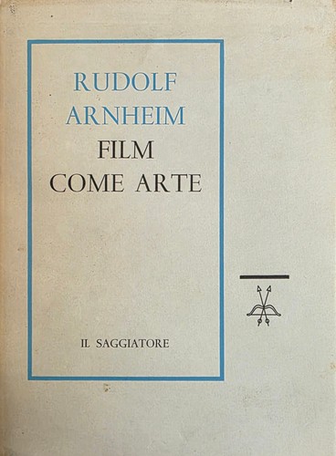Arnheim rudolf film come arte - rudolf,