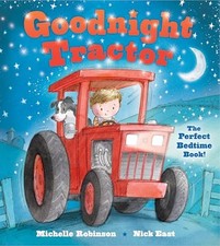 Goodnight Tractor: A Bedtime