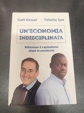 LIBRO UN'ECONOMIA INDISCIPLINATA CAPITALISMO PANDEMIA GIRAUD SARR EMI 2021
