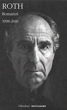 Romanzi (volume terzo 1998-2010) - Philip Roth (Mondadori Libri S.p.A) [2019]