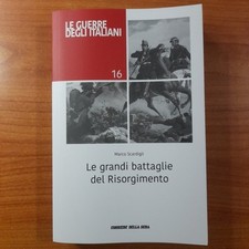 Le grandi battaglie del Risorgimento - Marco Scardigli - RCS