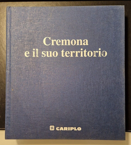 Cremona suo territorio - cremona, il