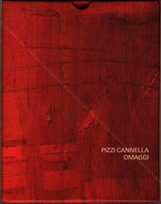 PIZZI CANNELLA. Pizzi Cannella. Omaggi. Galerie Di Meo, 2006.