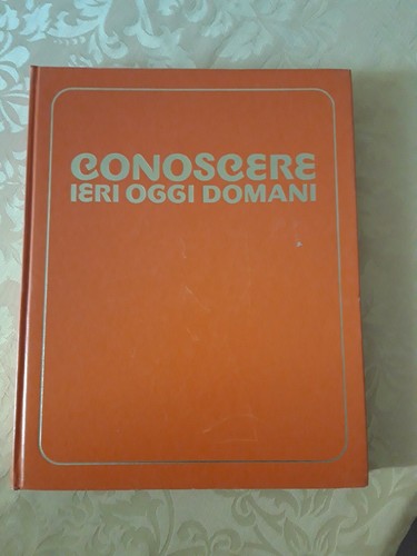 Conoscere ieri oggi domani - ,