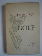 MOUSSET - PHYSIOLOGIE DU GOLF