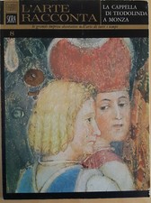 LA CAPPELLA DI TEODOLINDA A MONZA a cura di Renata Negri  ed FABBRI/SKIRA