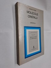 MOLECOLE E CRISTALLI - ENRICO FERMI - ZANICHELLI - 1982