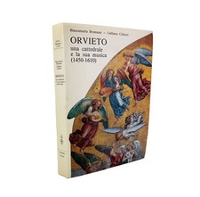 Orvieto; Una Cattedrale e la sua musica (1450-1610) B Brumana & G Ciliberti 1990