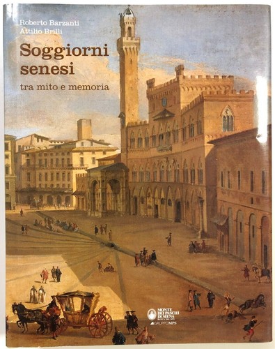 Soggiorni senesi tra mito - tra,