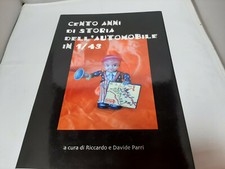 CENTO ANNI DI STORIA DELL'AUTOMOBILE IN 1/43 RICCARDO E DAVIDE PARRI