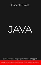 java guida completa alla programmazione ad oggetti contiene esempi d Frost B08F6