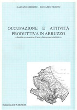 Esposito,Gaetano. - Occupazione e attività produttiva in Abruzzo.  