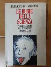 Federico Di Trocchio - Le bugie della scienza Mondadori - Seconda edizione