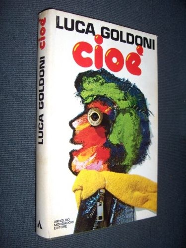 Cioe luca goldoni mondadori - cioe',