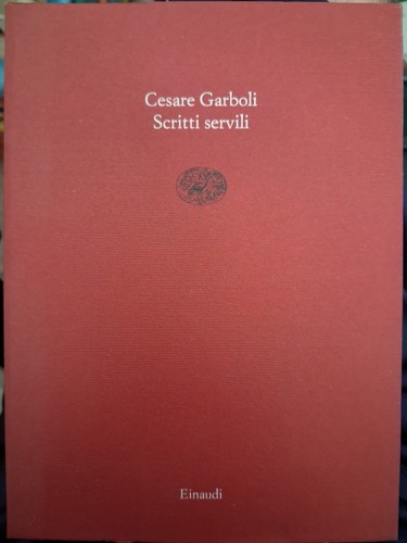 Cesare garboli scritti servili - cesare,