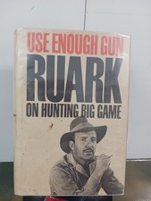 Use Enough Gun by Robert Ruark