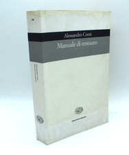 Manuale di restauro Alessandro Conti Biblioteca Einaudi 2001