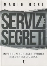 Mario Mori. Servizi e Segreti