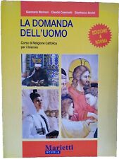 La Domanda Dell'uomo, Corso Di Religione Cattolica Per Il Biennio 